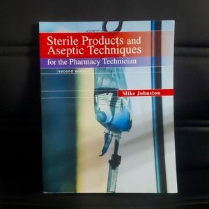 Steril products and aseptic techniques for pharmacy technicians 2nd edition